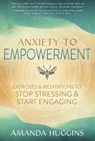 Book cover for Anxiety to Empowerment by Amanda Huggins