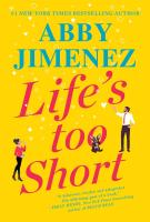 Book cover for Life's too short by Abby Jimenez