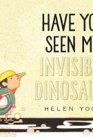 Book cover for Have you seen my invisible dinosaur? by Helen Yoon