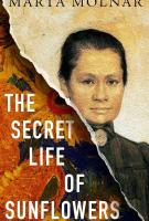 Book cover for The secret life of sunflowers by Marta Molnar