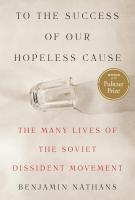 Book cover for To the success of our hopeless cause by Benjamin Nathans