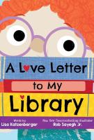 Book cover for A love letter to my library by Lisa Katzenberger