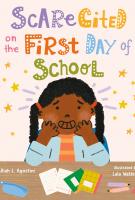Book cover for Scarecited on the first day of school by Alliah L. Agostini