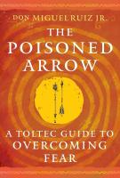 Book cover for "The poisoned arrow" by Miguel Ruiz Jr.