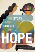 Book cover for "The Story and science of Hope" by Andrea Curtis