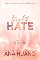 Book cover for "Twisted Hate" written by Ana Huang