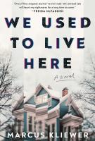 Book cover for "we used to live here" written by Marcus Kliewer