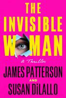Book cover for The Invisible Woman written by James Patterson