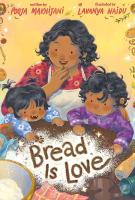 Book cover for "Bread is love" by Pooja Makhijani