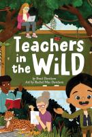 Book cover for "Teachers in the wild" by Louise Borden