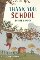 Book cover for "Thank you, school" by Louise Borden