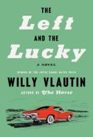 Book cover for "The left and the lucky" by Willy Vlautin